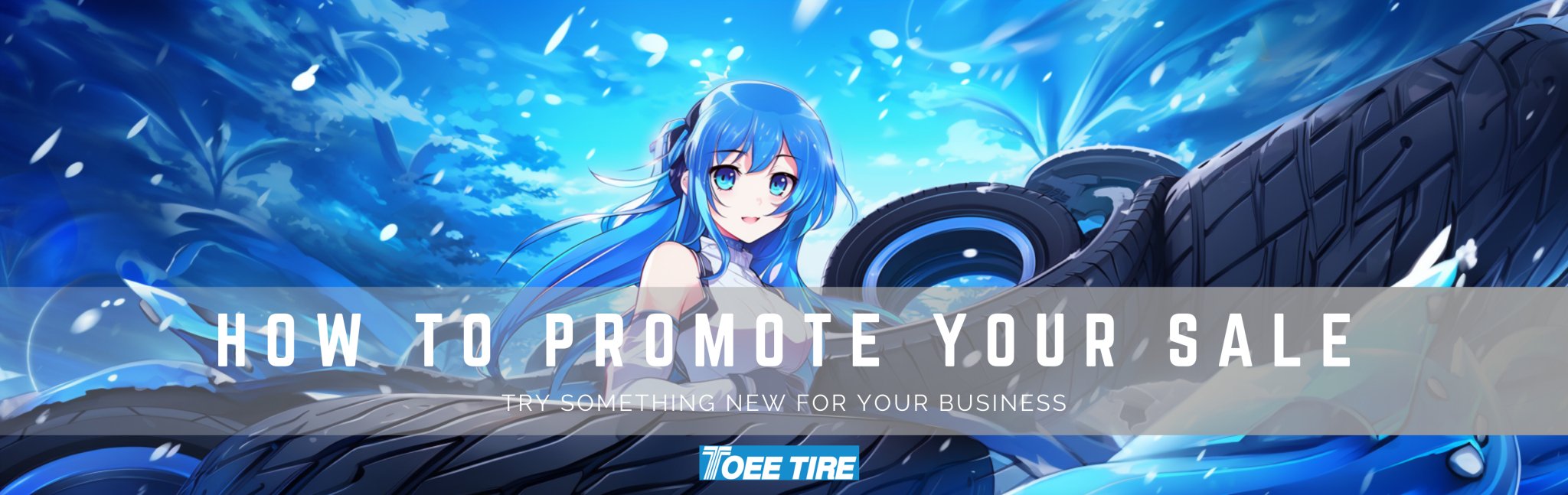 How to Promote Your Tire and Rim Sales - Toee Tire